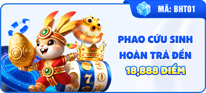 Phao Cứu Sinh - Nổ Hũ - Băn Cá - Game Bài